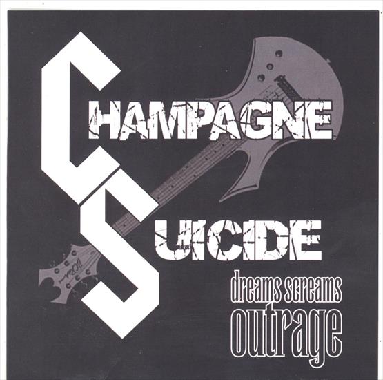 Champagne Suicide - Dreams Screams Outrage 2010 - Booklet 01 Front.jpg