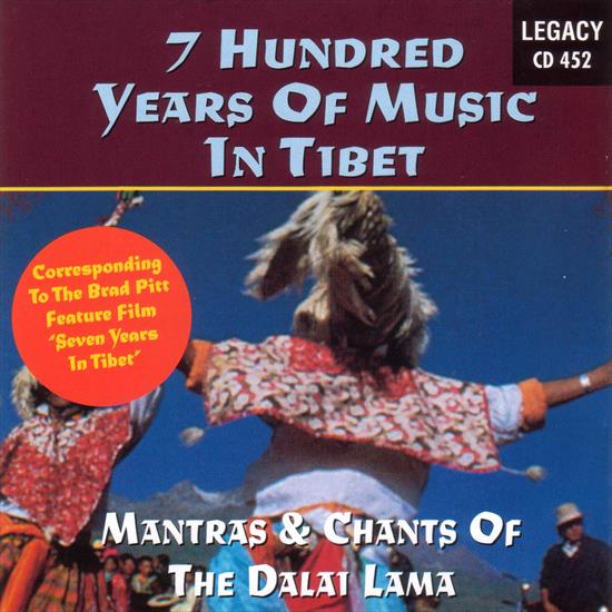 7 Hundred Years Of Music In Tibet - Mantras  Chants Of The Dalai Lama - 7 Hundred Years Of Music In Tibet-front.jpg