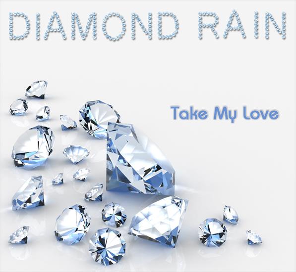 Diamond Rain - Take My Love - front.jpg