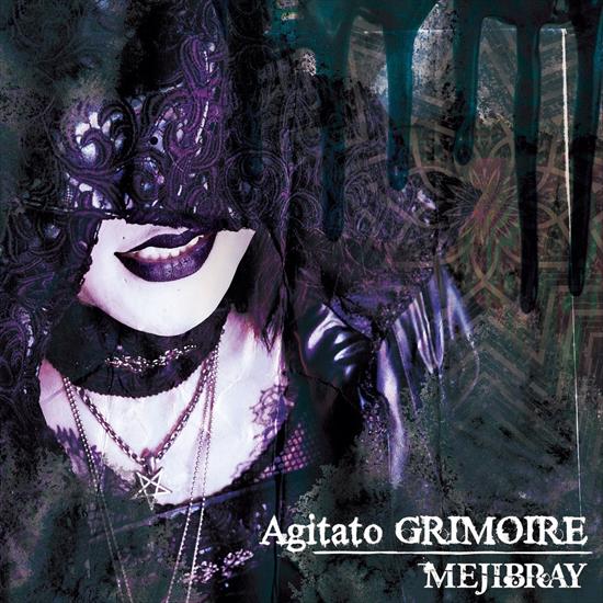 2015.03.01 - MEJIBRAY - Agitato GRIMOIRE Regular Edition - type A.jpg