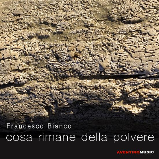 Francesco Bianco - Cosa Rimane Della Polvere - 2024 - folder.jpg