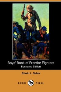 01 - USA1 - Edwin L. Sabin - Boys Book of Frontier Fighters 2010.jpg